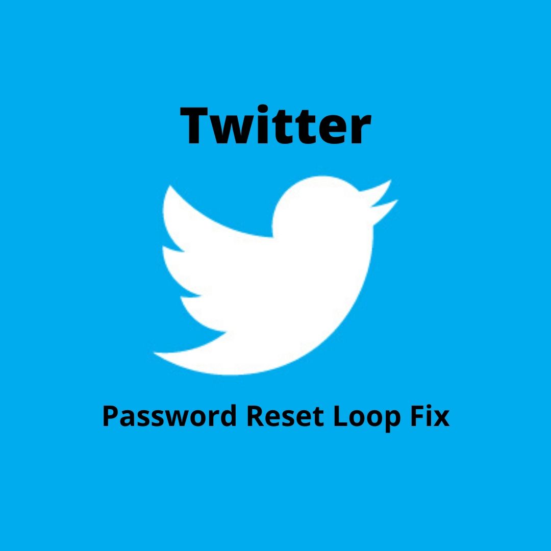 Got Stuck In Twitter Password Reset Loop Digital Marketing Manager Got Stuck In Twitter Password Reset Loop Digital Marketing Manager