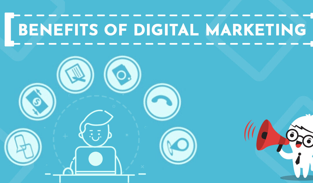 Benefits of Digital Marketing